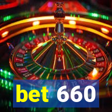 bet 660